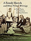A Family Sketch and Other Private Writings