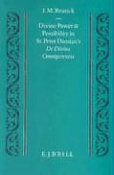 Divine Power and Possibility in St. Peter Damian’s de Divina Omnipotentia