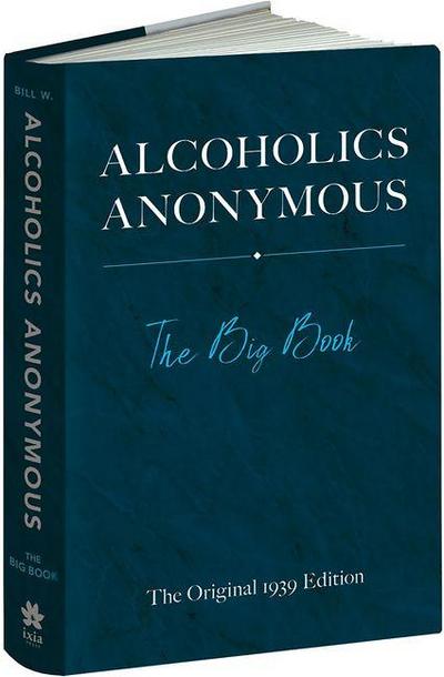 Alcoholics Anonymous: The Big Book