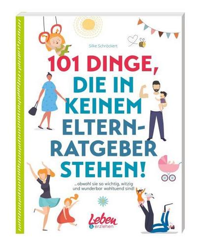 101 Dinge, die in keinem Elternratgeber stehen!