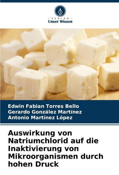 Auswirkung von Natriumchlorid auf die Inaktivierung von Mikroorganismen durch hohen Druck