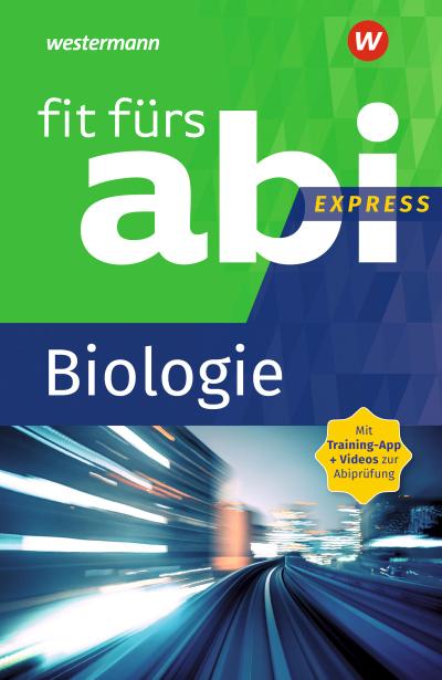 Fit fürs Abi Express - Biologie