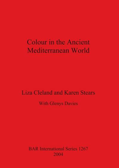 Colour in the Ancient Mediterranean World