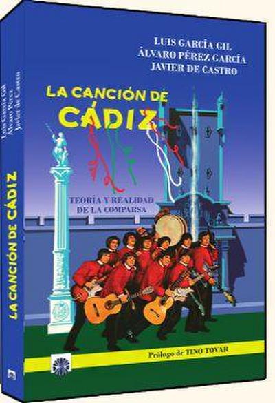 La canción de Cádiz : teoría y realidad de la comparsa