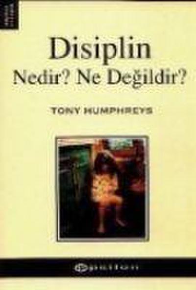 Disiplin; Nedir Ne Degildir
