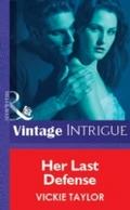 Her Last Defense (Mills & Boon Vintage Intrigu