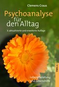 Psychoanalyse fÃ¼r den Alltag - Clemens Craus