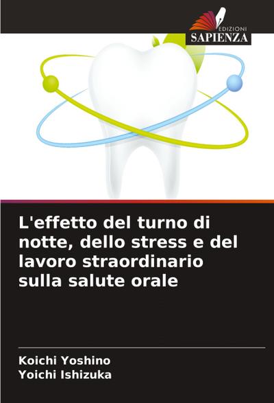 L’effetto del turno di notte, dello stress e del lavoro straordinario sulla salute orale