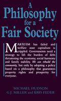 Philosophy for a Fair Society (Georgist Paradigm series)
