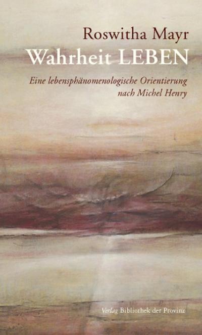 Wahrheit Leben