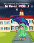The Mysterious Adventures of Mimi The Magical Umbrella