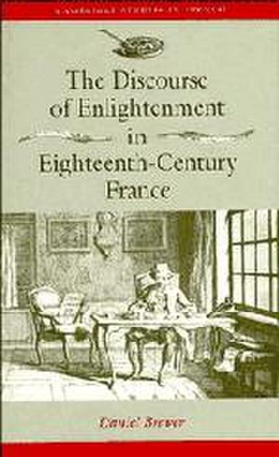 The Discourse of Enlightenment in Eighteenth-Century France