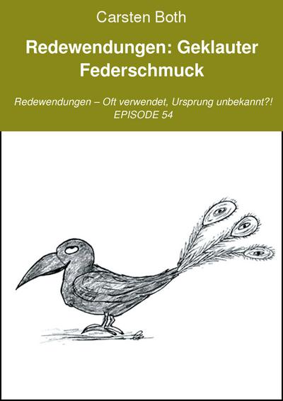 Both, C: Redewendungen: Geklauter Federschmuck