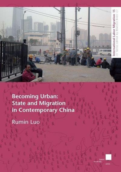 Luo, R: Becoming Urban: State and Migration in Contemporary