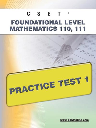 Cset Foundational Level Mathematics 110, 111 Practice Test 1