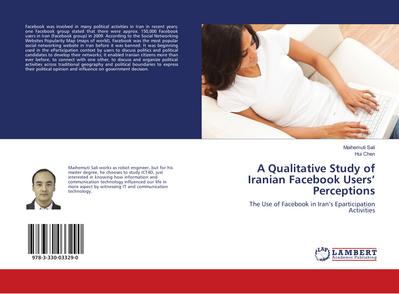 A Qualitative Study of Iranian Facebook Users’ Perceptions