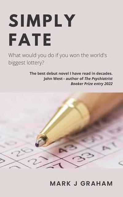 Simply Fate: What would you do if you won the world’s biggest lottery?