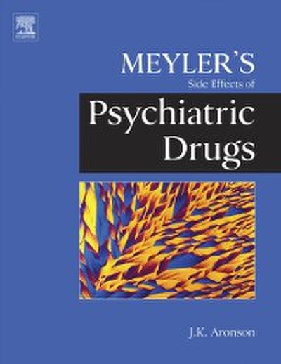 Meyler’s Side Effects of Psychiatric Drugs