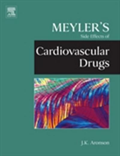 Meyler’s Side Effects of Cardiovascular Drugs