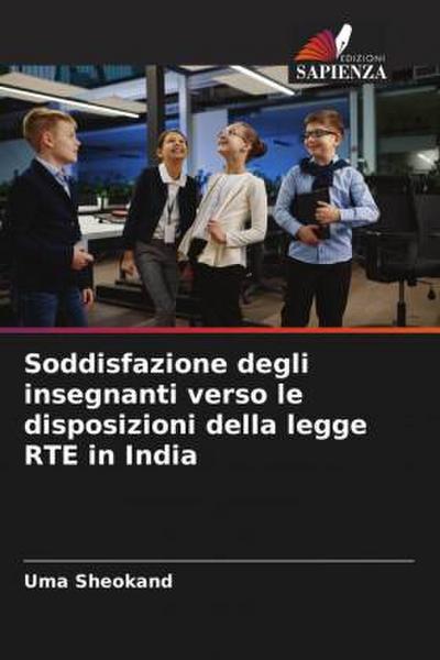 Soddisfazione degli insegnanti verso le disposizioni della legge RTE in India