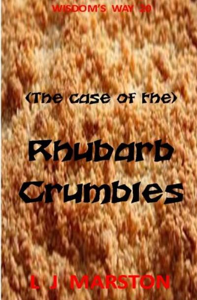 (The case of the) Rhubarb Crumbles