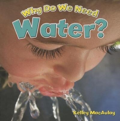 Why Do We Need Water?
