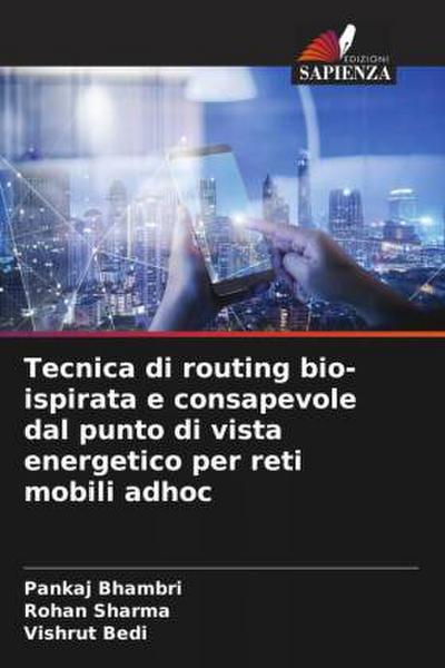 Tecnica di routing bio-ispirata e consapevole dal punto di vista energetico per reti mobili adhoc
