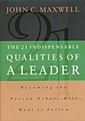 21 Indispensable Qualities of a Leader
