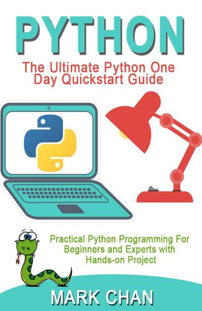 PYTHON: Practical Python Programming  For Beginners & Experts  With Hands-on Project