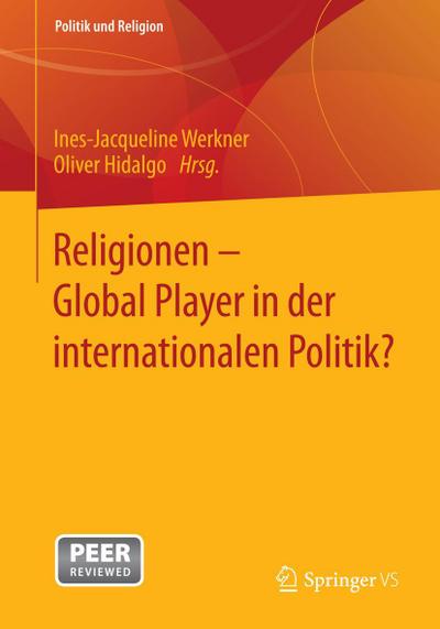 Religionen - Global Player in der internationalen Politik?