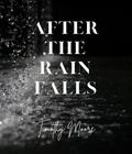 After the Rain Falls