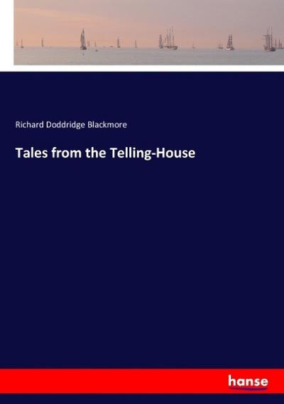 Tales from the Telling-House