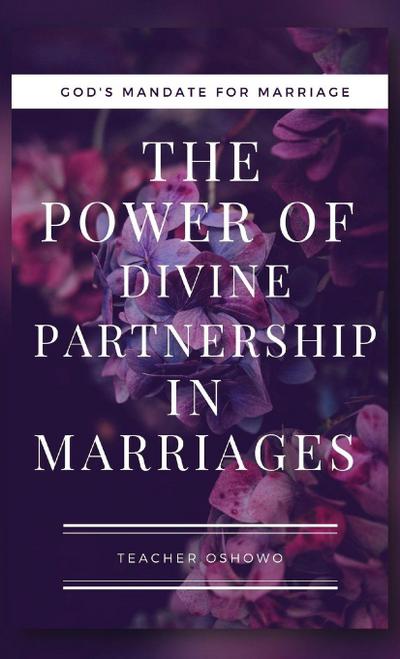The Power of Divine Partnership in Marriages