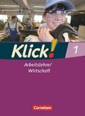 Klick! Arbeitslehre/Wirtschaft - Alle Bundesländer - Ausgabe ab 2011 - Band 1