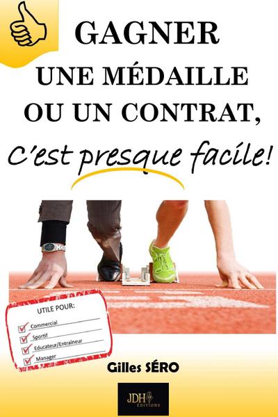 Gagner une médaille ou un contrat, c’est presque facile!