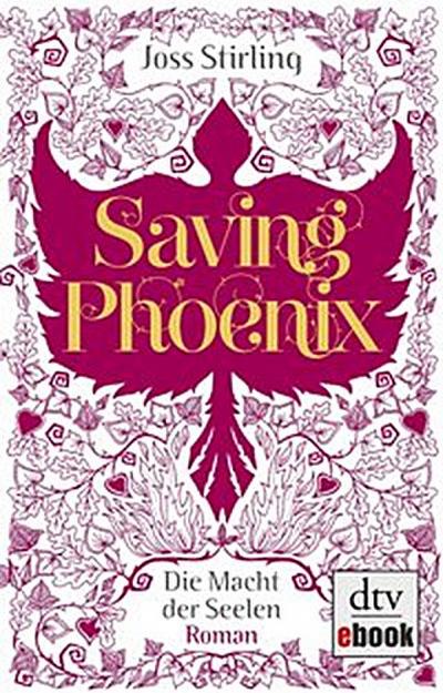 Saving Phoenix Die Macht der Seelen 2