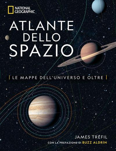 Atlante dello spazio. Le mappe dell’universo e oltre