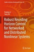 Robust Receding Horizon Control for Networked and 