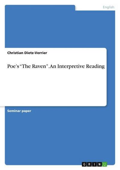 Poes The Raven. An Interpretive Reading