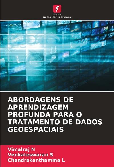 ABORDAGENS DE APRENDIZAGEM PROFUNDA PARA O TRATAMENTO DE DADOS GEOESPACIAIS