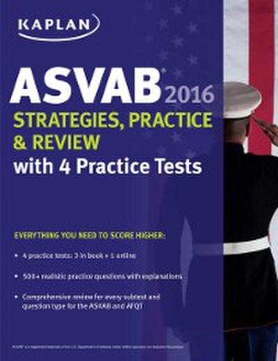 Kaplan ASVAB 2016 Strategies, Practice, and Review with 4 Practice Tests