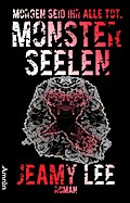 Monsterseelen: Morgen seid ihr alle tot.
