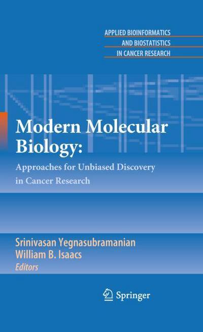 Modern Molecular Biology: Approaches for Unbiased Discovery in Cancer Research