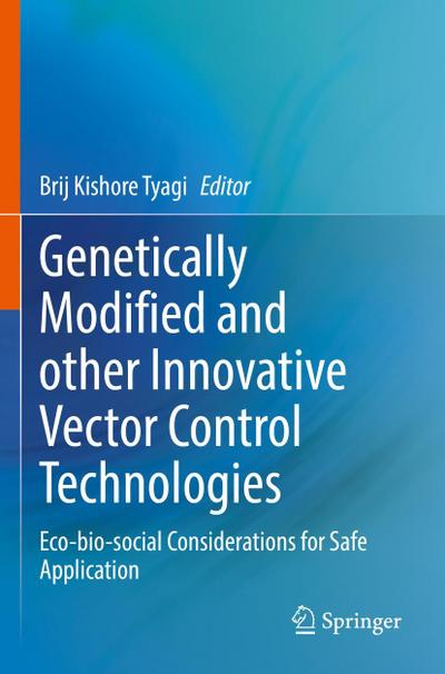 Genetically Modified and other Innovative Vector Control Technologies