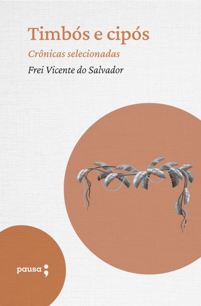 Timbós e cipós - crônicas selecionadas