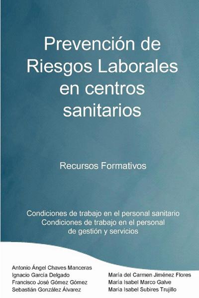 Prevención de Riesgos Laborales en centros sanitarios Recursos formativos