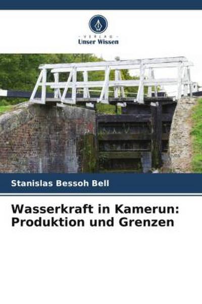 Wasserkraft in Kamerun: Produktion und Grenzen