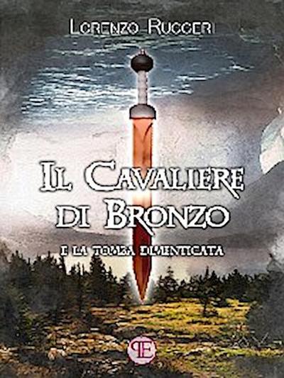 Il Cavaliere di Bronzo e la Tomba Dimenticata