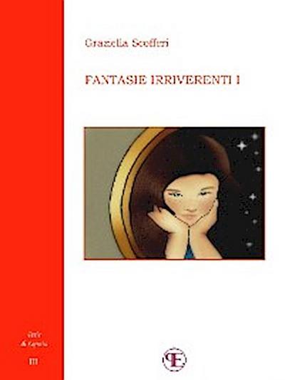 Fantasie irriverenti (I)