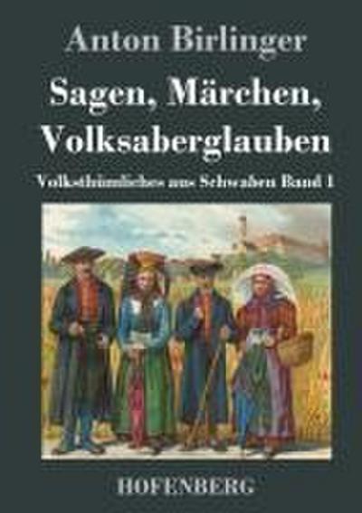 Sagen, Märchen, Volksaberglauben